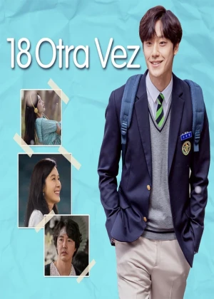 Ver 18 Otra Vez Latino online - Dorama de Fantasia en español HD