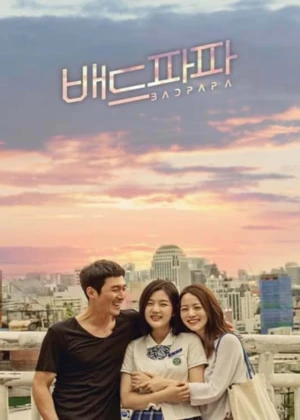 Bad Papa - Ver drama completo online en español HD