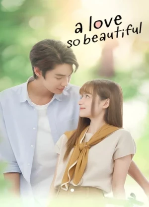 Ver A Love So Beautiful (2024) online - Dorama de Thai-Drama en español HD