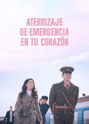 Ver Aterrizaje de emergencia en tu corazón Latino online - Dorama de Militar en español HD