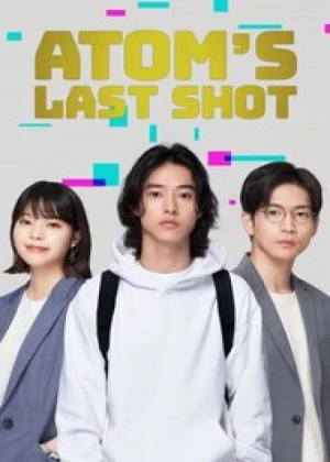 Atoms Last Shot - Ver drama completo online en español HD