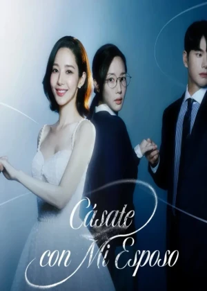 Ver Cásate con mi esposo Latino online - Dorama de Fantasia en español HD