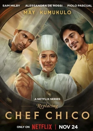 El remplazo del chef Chico Latino - Ver drama completo online en español HD