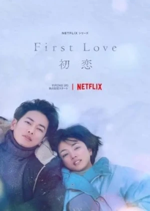 First Love Hatsukoi - Ver drama completo online en español HD