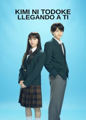 Ver Kimi ni Todoke: Llegando a ti (Live Action) Latino online - Dorama de J-Drama en español HD