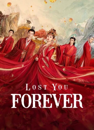 Ver Lost You Forever online - Dorama de C-Drama en español HD