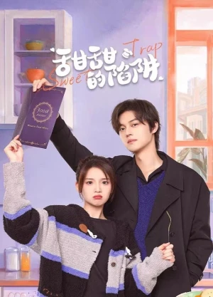 Ver Sweet Trap online - Dorama de C-Drama en español HD