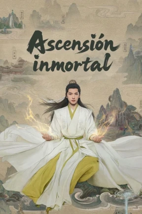 The Immortal Ascension - Ver drama completo online en español HD