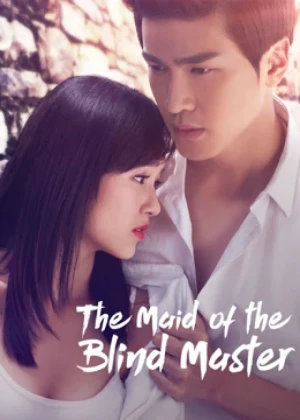 Ver The Maid of the Blind Master online - Dorama de C-Drama en español HD
