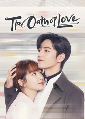 Ver The Oath of Love online - Dorama de C-Drama en español HD
