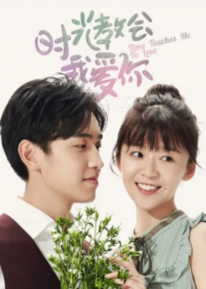 Time Teaches Me to Love - Ver drama completo online en español HD