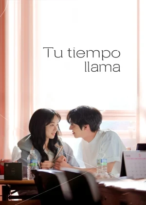 Ver Tu tiempo llama Latino online - Dorama de Fantasia en español HD