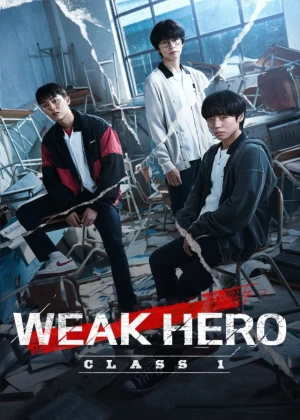 Ver Weak Hero Class 1 online - Dorama de Escolar en español HD