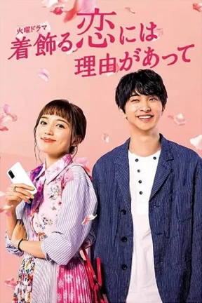 Why I Dress Up for Love - Ver drama completo online en español HD