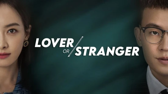 Lover or Stranger - Portada de fondo del drama
